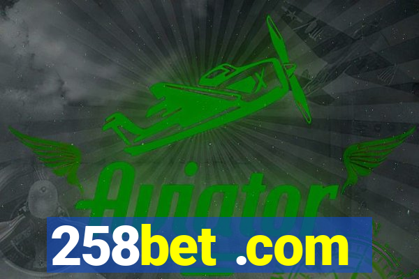 258bet .com